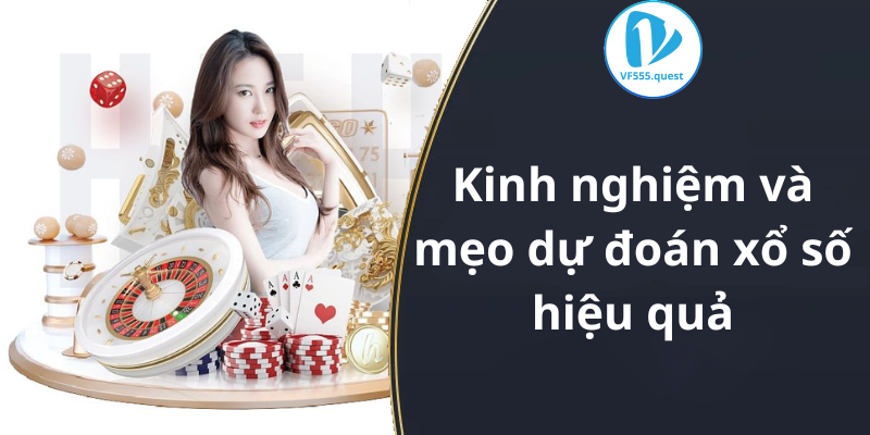 Kinh nghiệm và mẹo dự đoán xổ số hiệu quả