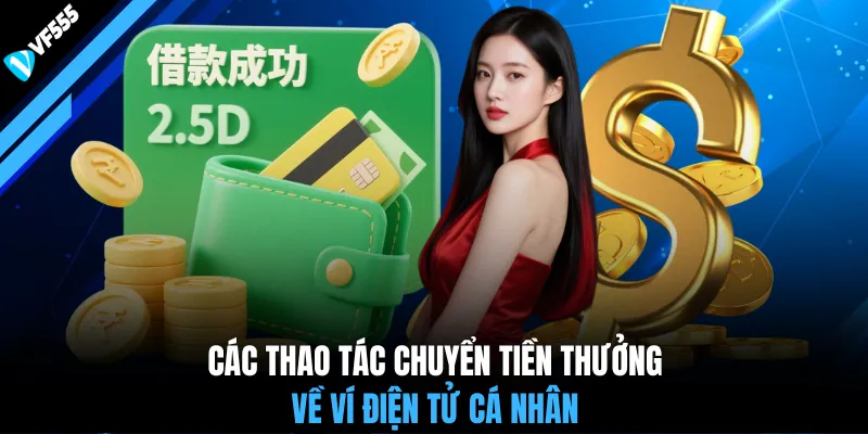 Các thao tác chuyển tiền thưởng về ví điện tử cá nhân