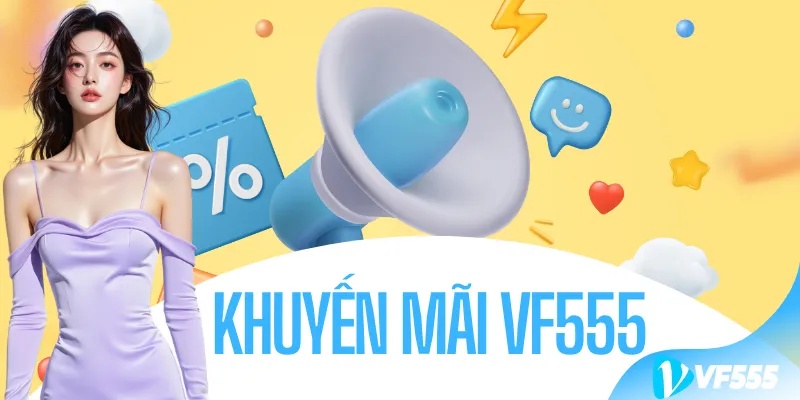 Khuyến Mãi VF555
