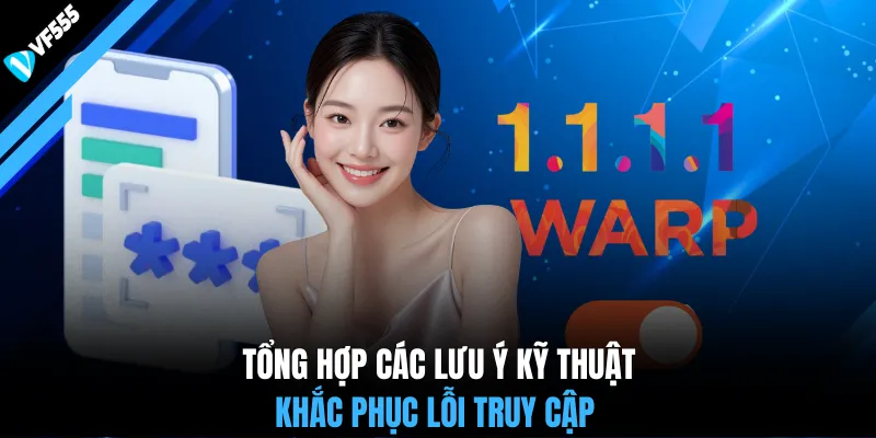 Tổng hợp các lưu ý kỹ thuật khắc phục lỗi truy cập
